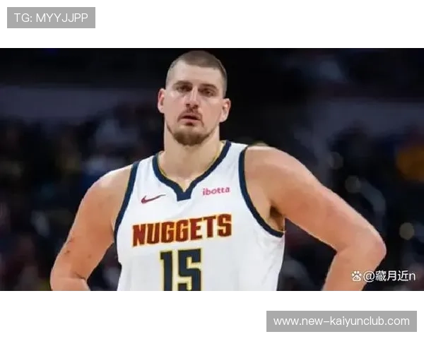 掘金靠穆雷节奏拉高力度,与约基奇完美衔接